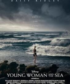Young Woman and the Sea 2024