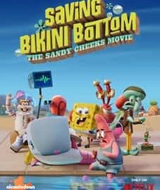 Saving Bikini Bottom The Sandy Cheeks Movie 2024