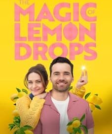 The Magic of Lemon Drops 2024