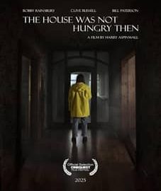 The House Was Not Hungry Then 2025 movie