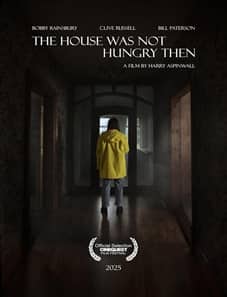 The House Was Not Hungry Then 2025 movie